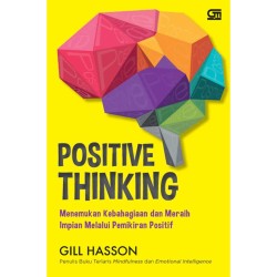 Positive Thinking: Menemukan Kebahagiaan dan Meraih Impian Melalui Pemikiran Positif Positive Thinking: Menemukan Kebahagiaan dan Meraih Impian Melalui Pemikiran Positif