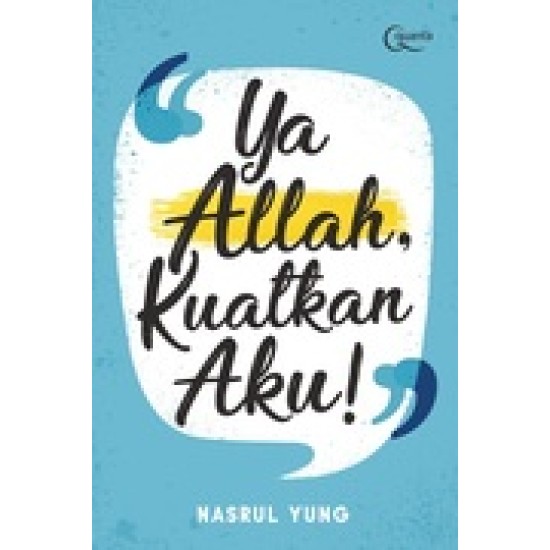 Ya Allah, Kuatkan Aku!