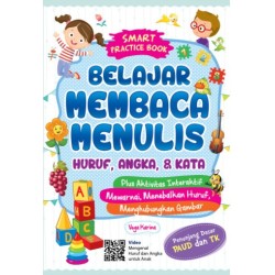 Smart Practice Book : Belajar Membaca Menulis Huruf, Angka & Kata Smart Practice Book : Belajar Membaca Menulis Huruf, Angka & Kata