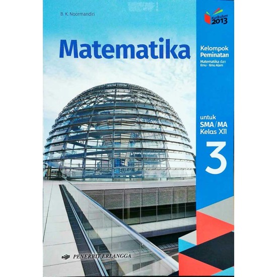 Matematika Kelompok Peminatan Matematika dan Ilmu-Ilmu Alam untuk SMA/MA Kelas XII