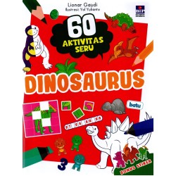 60 AKTIVITAS SERU DINOSAURUS 60 AKTIVITAS SERU DINOSAURUS