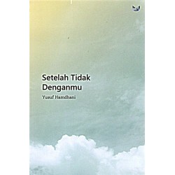 Setelah Tidak Denganmu Setelah Tidak Denganmu