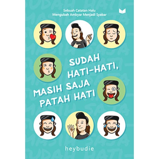 Sudah Hati-Hati, Masih Saja Patah Hati