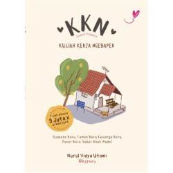 KKN (Kuliah Kerja Ngebaper) KKN (Kuliah Kerja Ngebaper)
