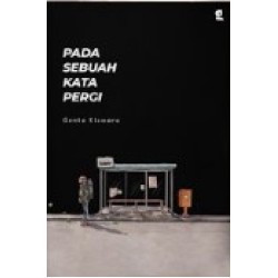 Pada Sebuah Kata Pergi (New Cover) Pada Sebuah Kata Pergi (New Cover)