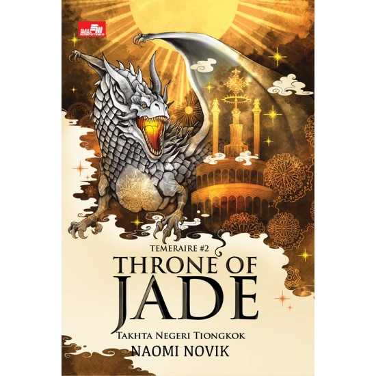 Throne of Jade: Takhta Negeri Tiongkok (Temeraire #2)
