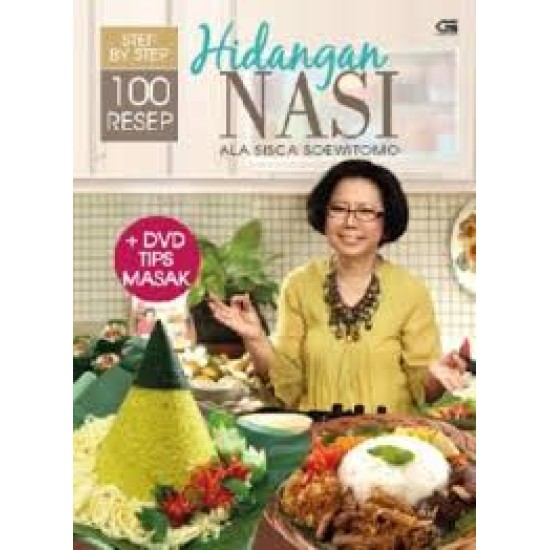 Step by Step 100 Resep Hidangan Nasi Ala Sisca Soewitomo