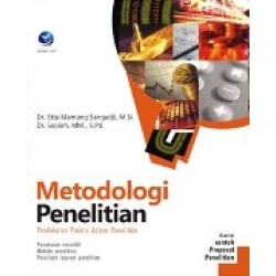 Metodologi Penelitian, Pendekatan Praktis Dalam Penelitian Disertai Contoh Proposal Penelitian Metodologi Penelitian, Pendekatan Praktis Dalam Penelitian Disertai Contoh Proposal Penelitian