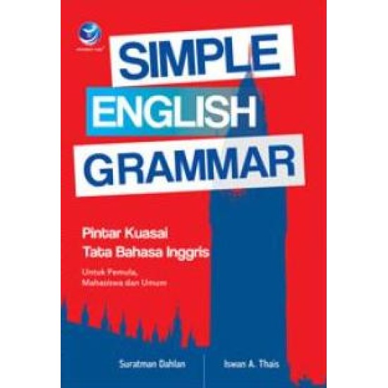 Simple English Grammar, Pintar Kuasai Tata Bahasa Inggris Untuk Pemula, Mahasiswa Dan Umum