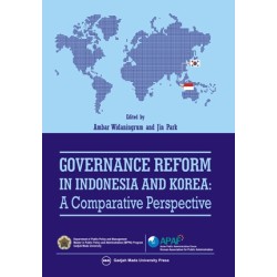 Governance Reform In Indonesia And Korea: A Comparative Perspective Governance Reform In Indonesia And Korea: A Comparative Perspective