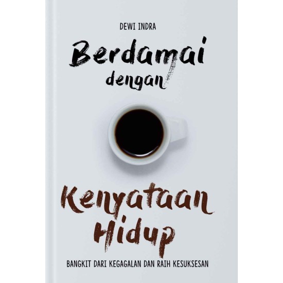 Berdamai dengan Kenyataan Hidup