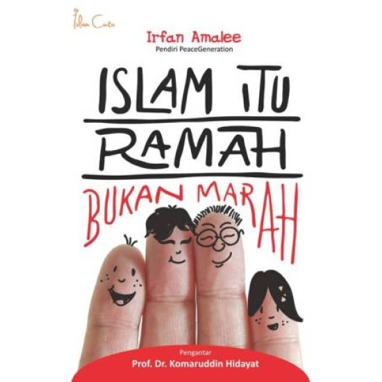 Islam Itu Ramah, Bukan Marah