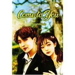 Come To You Come To You