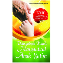 Dahsyatnya Pahala Menyantuni Anak Yatim Dahsyatnya Pahala Menyantuni Anak Yatim