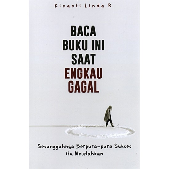 Baca Buku Ini Saat Engkau Gagal