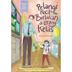 Pelangi Kecil Yang Berlarian di Lorong Kelas Pelangi Kecil Yang Berlarian di Lorong Kelas