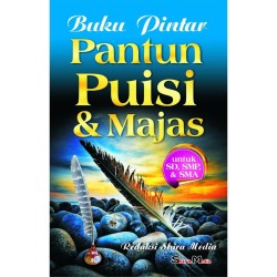 Buku Pintar Pantun Puisi Dan Majas - Untuk SD SMP SMA Buku Pintar Pantun Puisi Dan Majas - Untuk SD SMP SMA