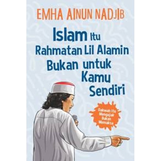 Islam Itu Rahmatan Lil Alamin Bukan Untuk Kamu Sendiri