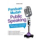 Panduan Mudah Public Speaking by Kholifatul Adha