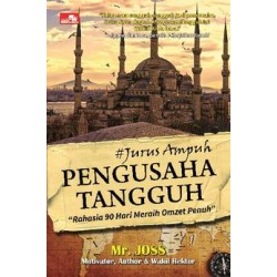 Jurus Ampuh Pengusaha Tangguh Jurus Ampuh Pengusaha Tangguh