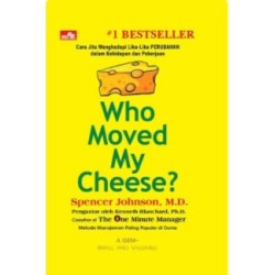 Who Moved My Cheese (Edisi 2019) Who Moved My Cheese (Edisi 2019)