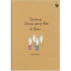 Tentang Semua yang Ada di Bumi Tentang Semua yang Ada di Bumi