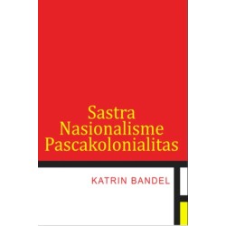 Sastra Nasionalisme Pascakolonialitas