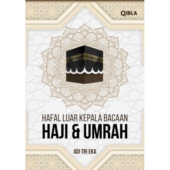 Hafal Luar Kepala Bacaan Haji Dan Umrah