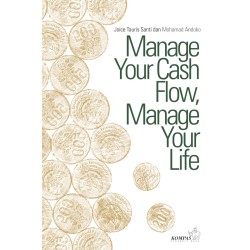 Manage Your Cash Flow, Manage Your Life Manage Your Cash Flow, Manage Your Life