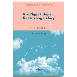 Aku Nggak Baper, Kamu yang Lebay Aku Nggak Baper, Kamu yang Lebay