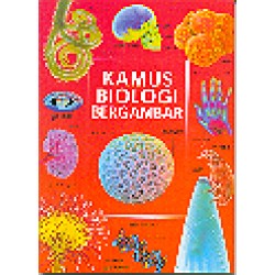 Kamus Biologi Bergambar Kamus Biologi Bergambar