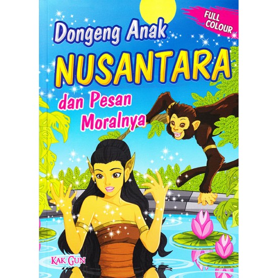 Dongeng Anak Nusantara Dan Pesan Moralnya