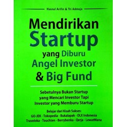 Mendirikan Startup yang Diburu Angel Investor & Big Fund Mendirikan Startup yang Diburu Angel Investor & Big Fund