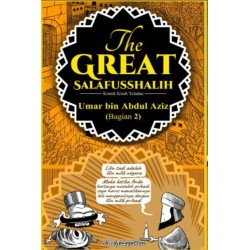 The Great Salafusshalih Umar bin Abdul Aziz (Bagian 2)