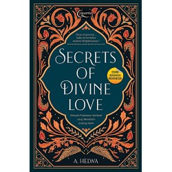 Secrets of Divine Love: Sebuah Perjalanan Spiritual yang Mendalam tentang Islam Secrets of Divine Love: Sebuah Perjalanan Spiritual yang Mendalam tentang Islam