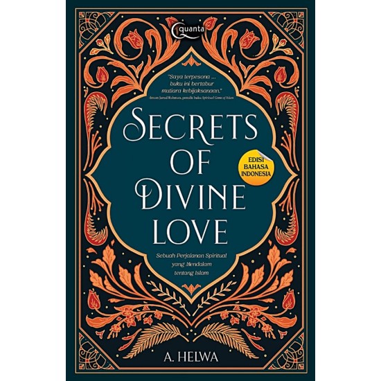 Secrets of Divine Love: Sebuah Perjalanan Spiritual yang Mendalam tentang Islam