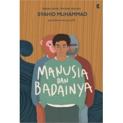 Manusia dan Badainya Manusia dan Badainya