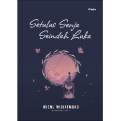 Setulus Senja Seindah Luka Setulus Senja Seindah Luka