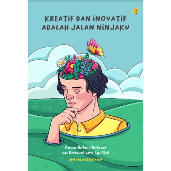 Kreatif dan Inovatif Adalah Jalan Ninjaku