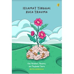 Selamat Tinggal Rasa Trauma Selamat Tinggal Rasa Trauma