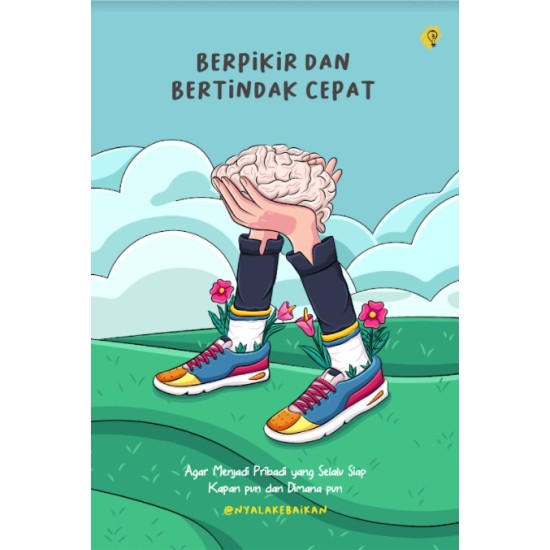 Berpikir dan Bertindak Cepat