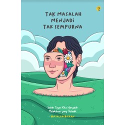 Tak Masalah Menjadi Tak Sempurna Tak Masalah Menjadi Tak Sempurna