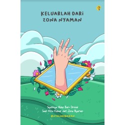 Keluarlah dari Zona Nyaman Keluarlah dari Zona Nyaman