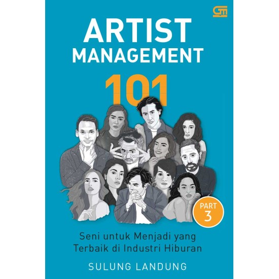 Artist Management 101 Part 3 - Seni untuk Menjadi yang Terbaik di Industri Hiburan