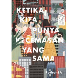 Ketika Kita Punya Kecemasan yang Sama Ketika Kita Punya Kecemasan yang Sama