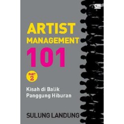 Artist Management 101 Part 2 - Kisah Di Balik Panggung Hiburan Artist Management 101 Part 2 - Kisah Di Balik Panggung Hiburan
