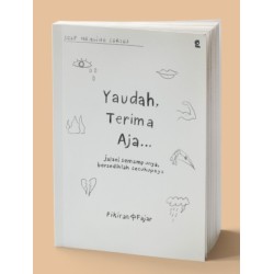 Yaudah, terima aja Yaudah, terima aja