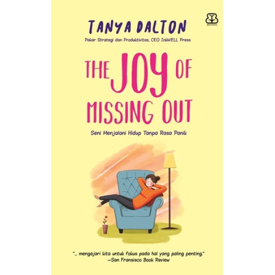 THE JOY OF MISSING OUT (SENI MENJALANI HIDUP TANPA RASA PANIK)