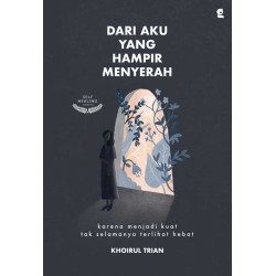 Dari Aku Yang Hampir Menyerah Dari Aku Yang Hampir Menyerah