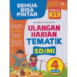 Semua Bisa Pintar Ulangan Harian TEMATIK SD/MI Kelas 4 Semua Bisa Pintar Ulangan Harian TEMATIK SD/MI Kelas 4